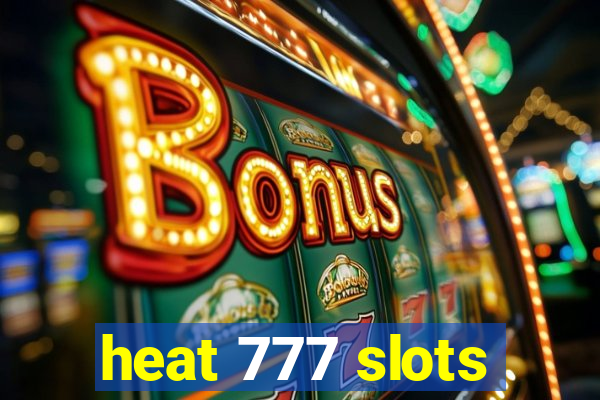 heat 777 slots